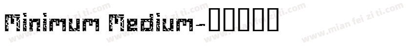 Minimum Medium字体转换